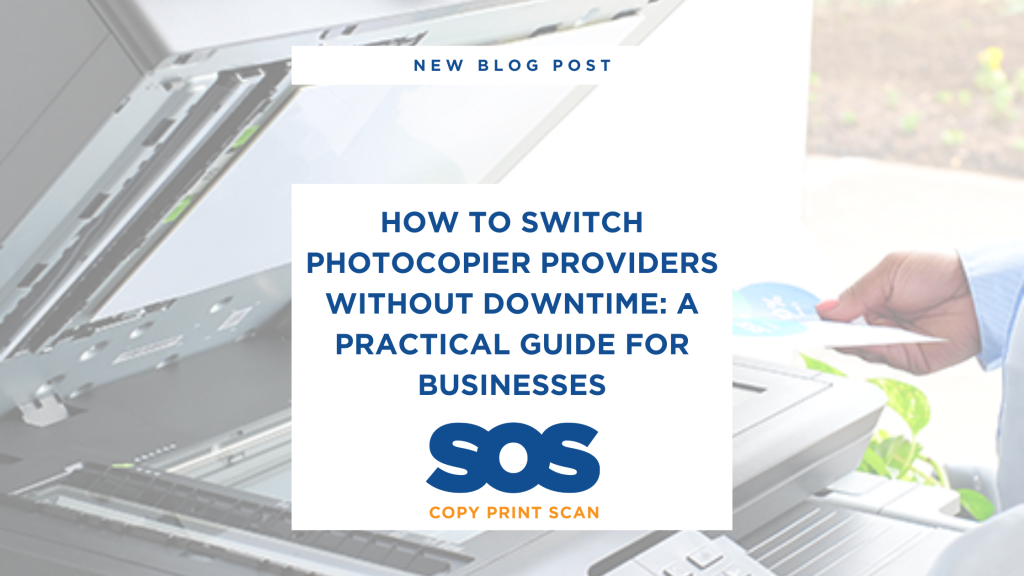 how to switch photocopier providers without downtime